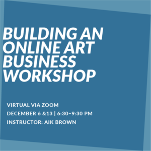 Building an Online Art Business Workshop — Virtual