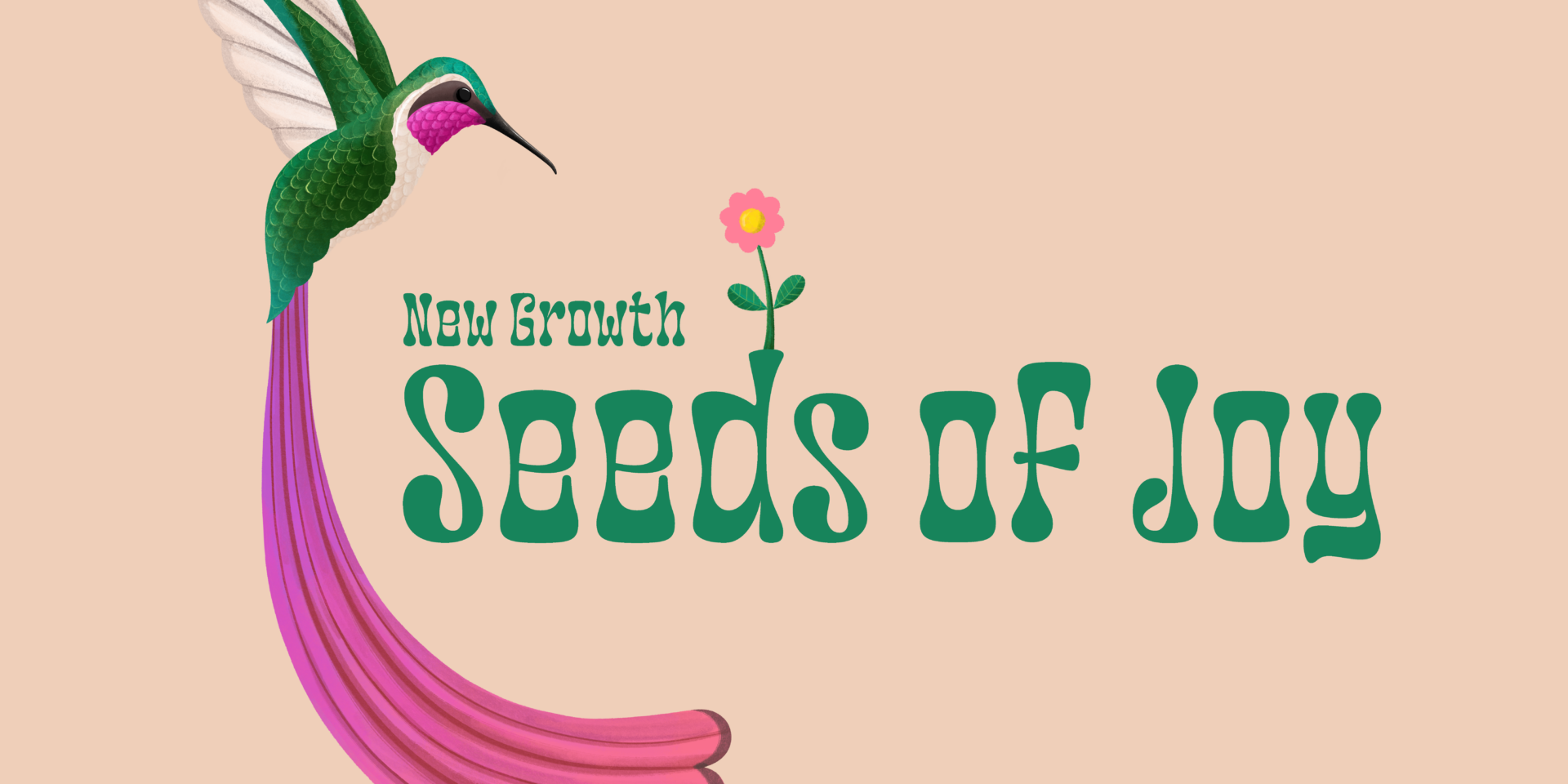New Growth: Seeds of Joy