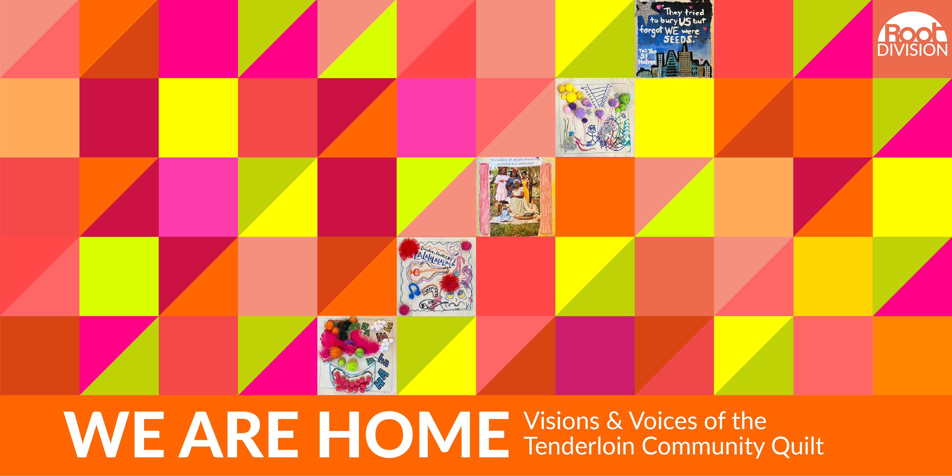 We Are Home: Visions & Voices of the Tenderloin Community Quilt