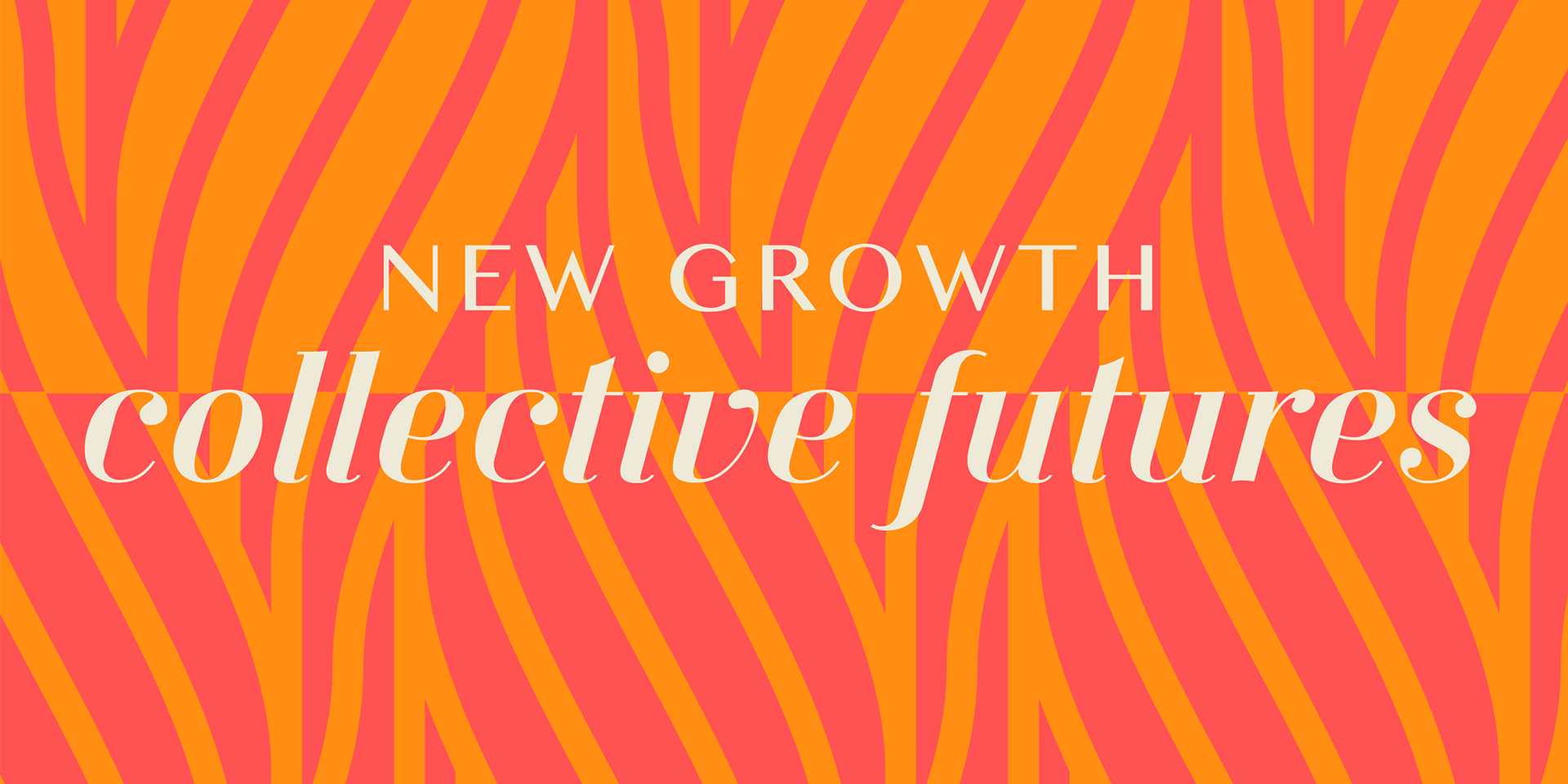 New Growth: Collective Futures