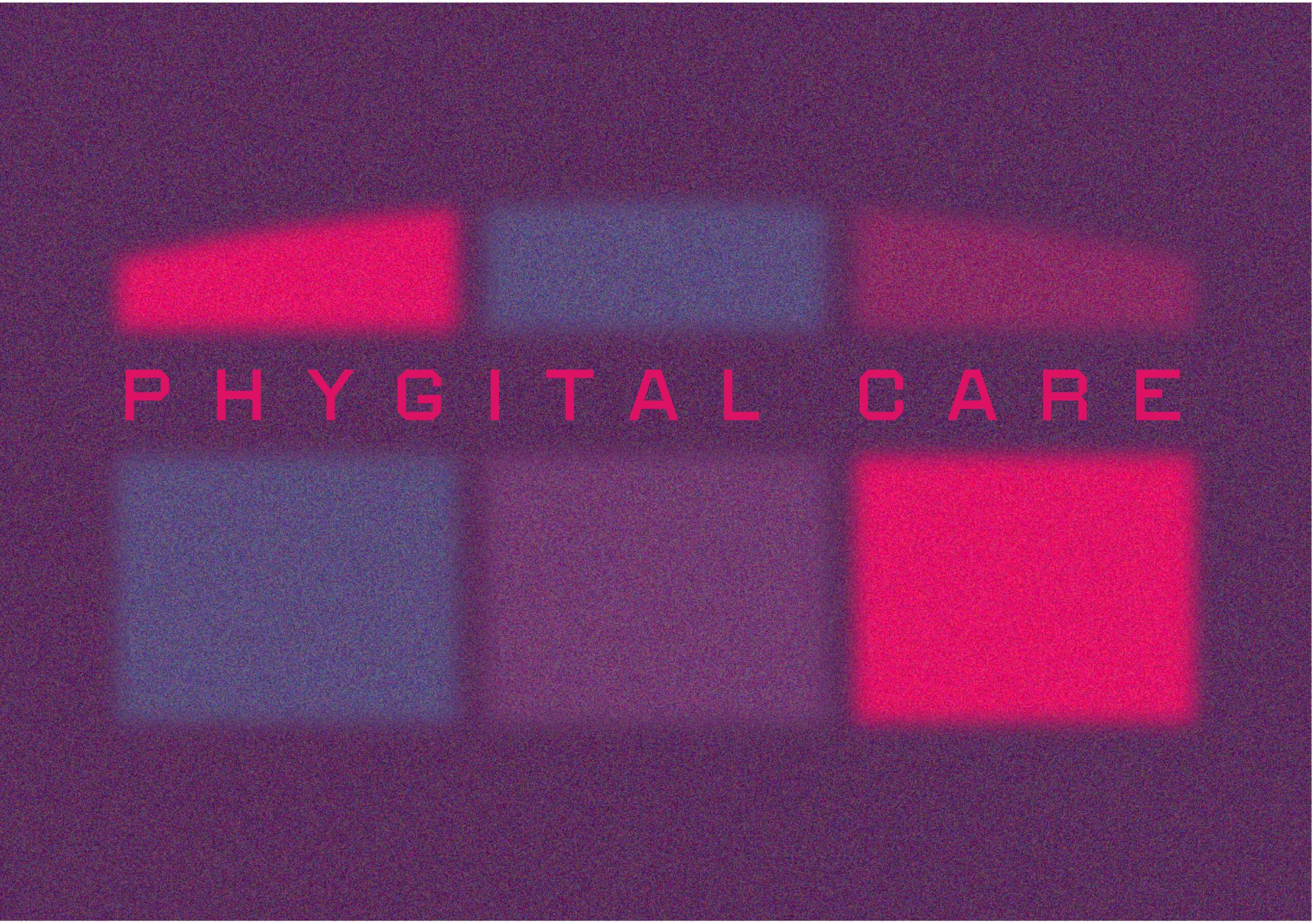 Phygital Care