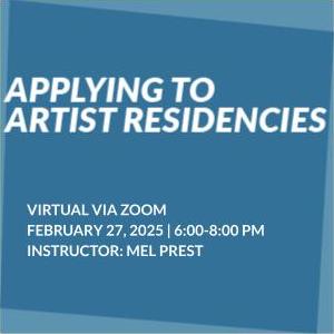 Applying to Artist Residencies — Virtual